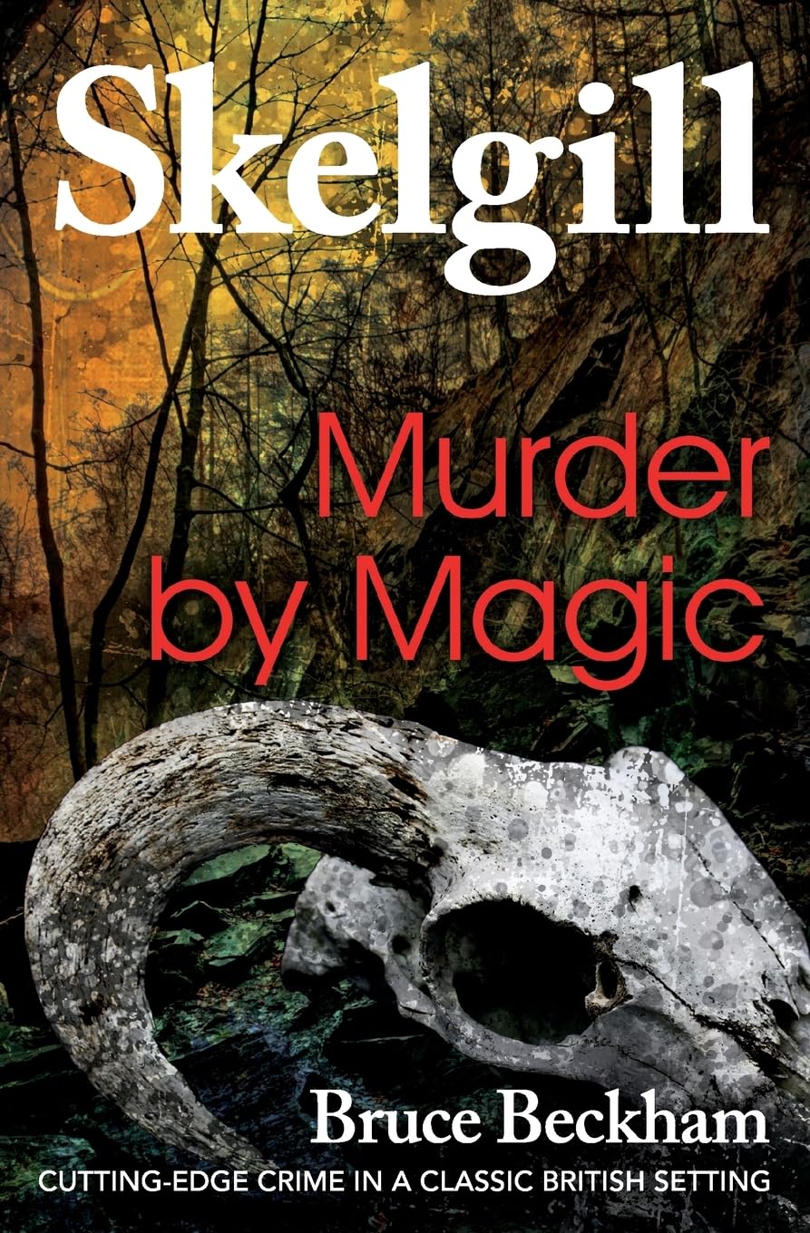 Murder by Magic: Inspector Skelgill Investigates: Volume 5 (Detective Inspector Skelgill Investigates)