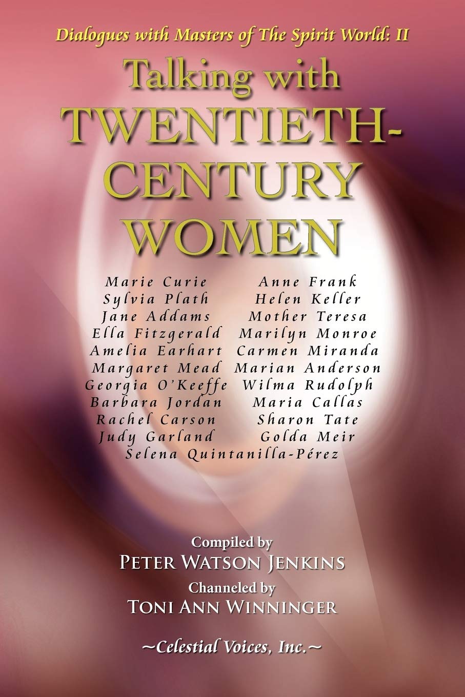 Talking with Twentieth Century Women (Dialogues with Masters of the Spirit World)