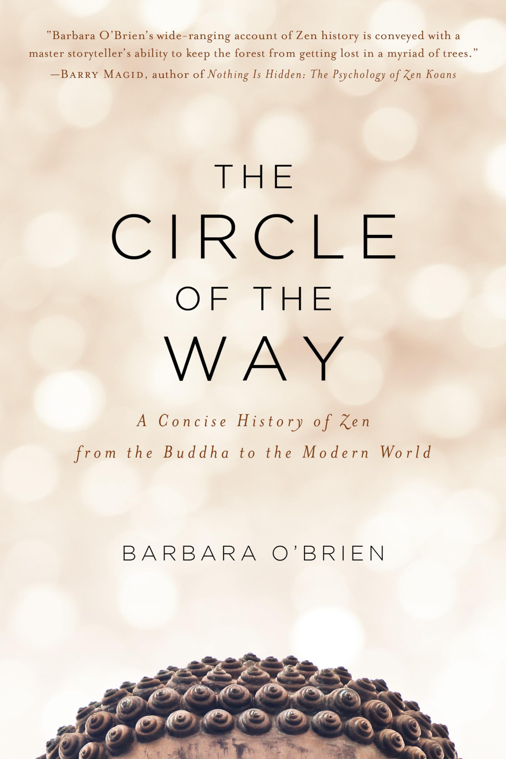 The Circle of the Way: A Concise History of Zen  by Barbara O'Brien PAPERBACK