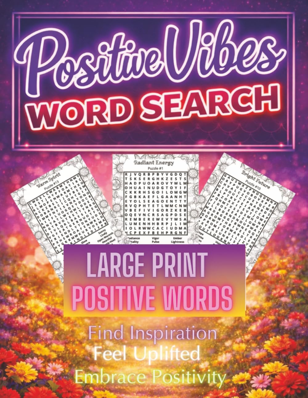 Positive vibes Word Search, Large Print Positive Words.: Inspirational Word Search for Teens, adults & Seniors: Large Print Word Search Puzzle Book to ... with Positive, Uplifting & Good Vibes Words