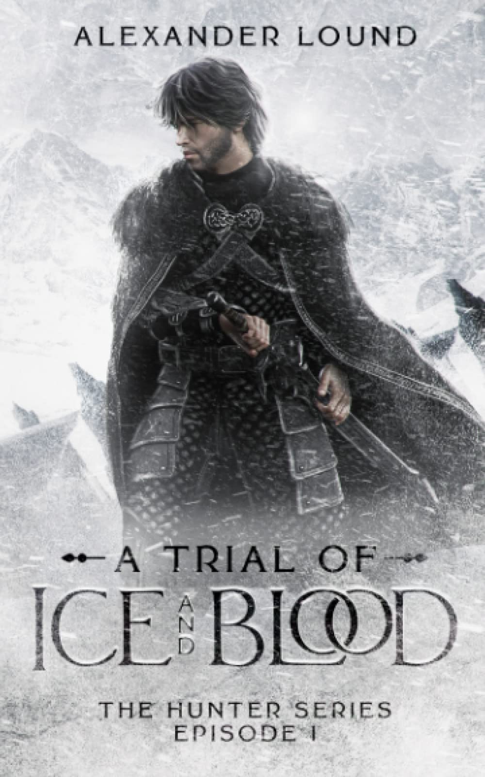 A Trial of Ice and Blood (The Hunter Series)