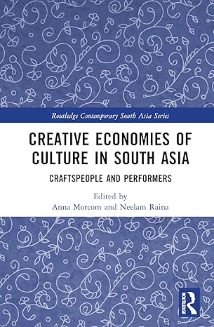 Creative Economies of Culture in South Asia: Craftspeople and Performers-Wow! eBook