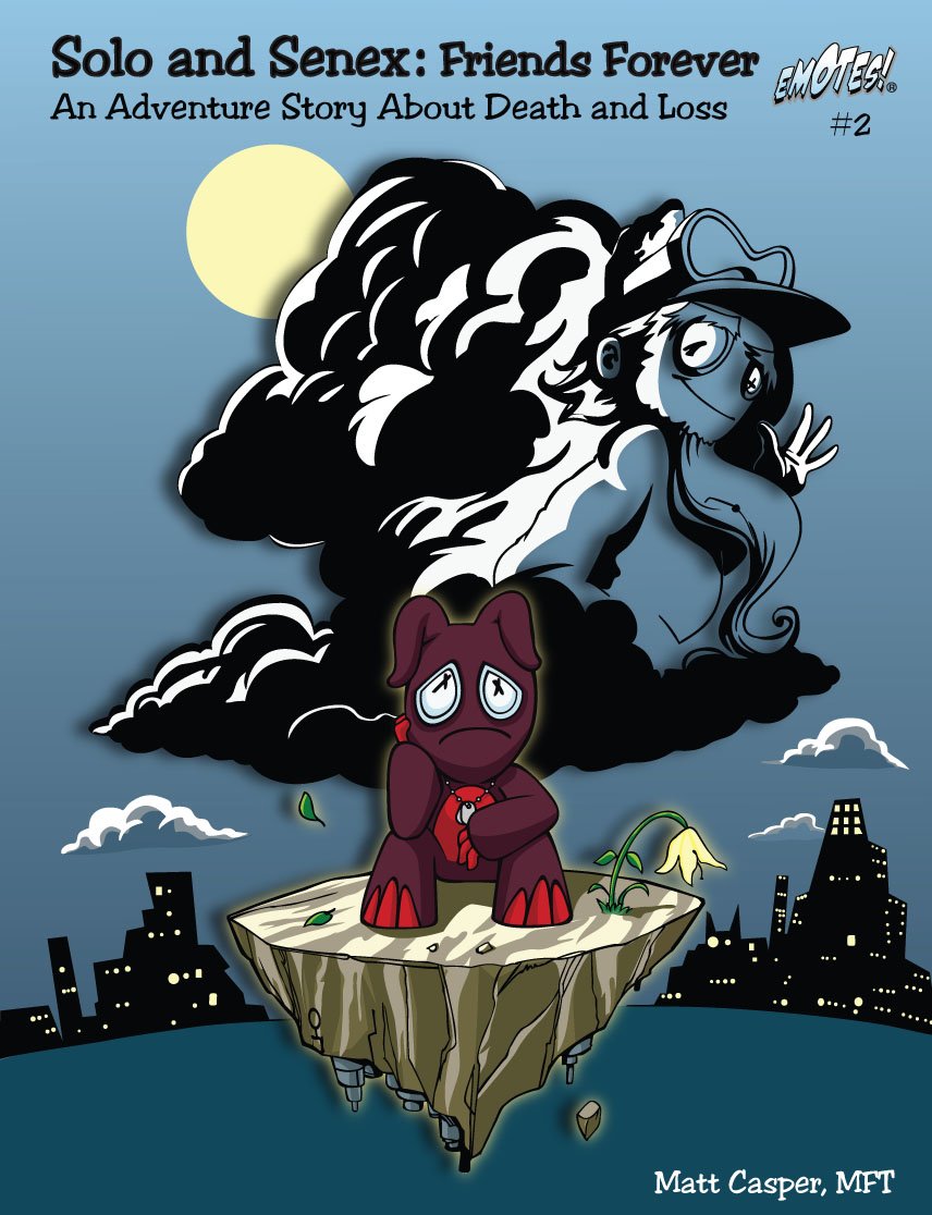 Solo and Senex: Friends Forever: An Adventure Story About Death and Loss (Emotes!)