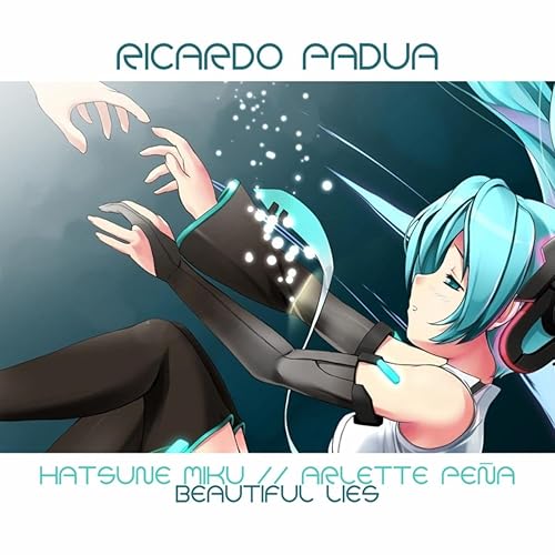 Beautiful Lies By Ricardo Padua Feat Hatsune Miku And Arlette Pena On Amazon Music Amazon Com