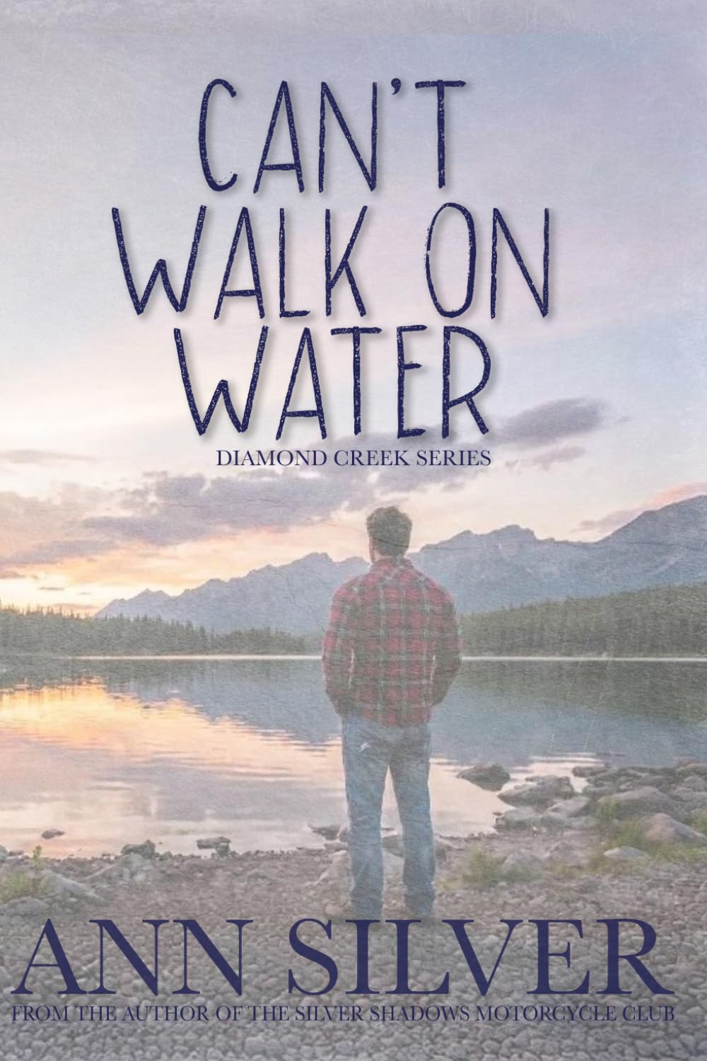 Can't Walk on Water: Diamond Creek Series
