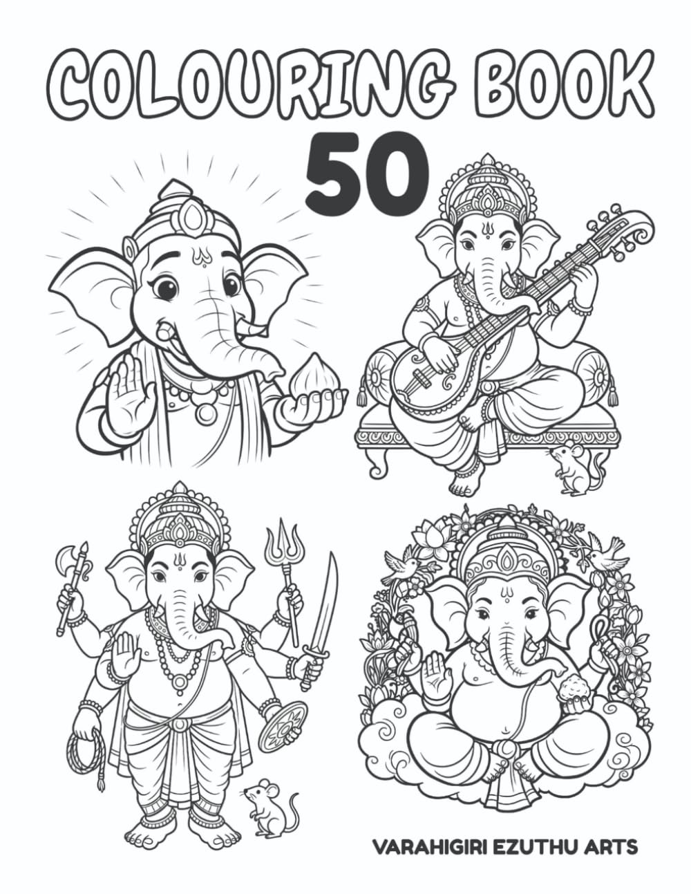 50 Unique Lord Ganesha Outline Drawings: Colouring Book: A Divine Collection of Ganapati Illustrations for Kids and Adults Featuring Traditional and Story-Based Art