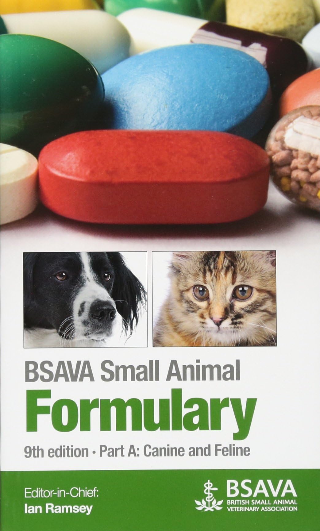 BSAVA Small Animal Formulary: Canine and Feline Reprint Edition