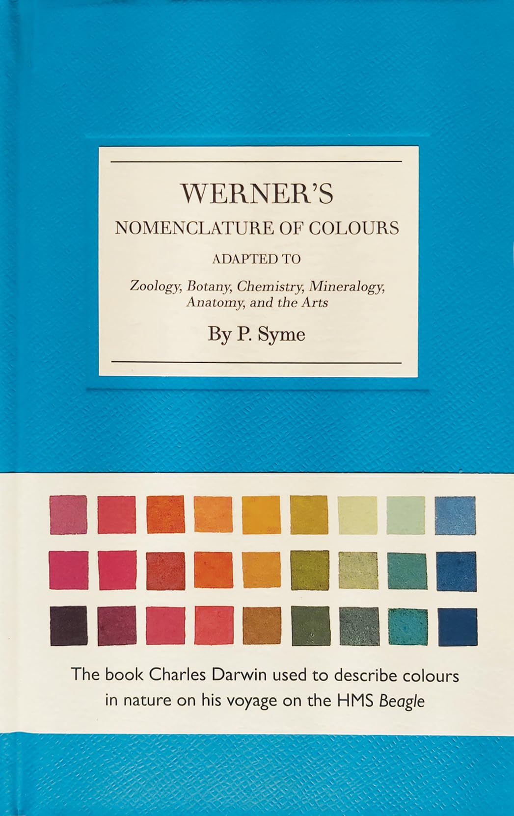 Werner's Nomenclature of Colours: Adapted to Zoology, Botany, Chemistry, Minero