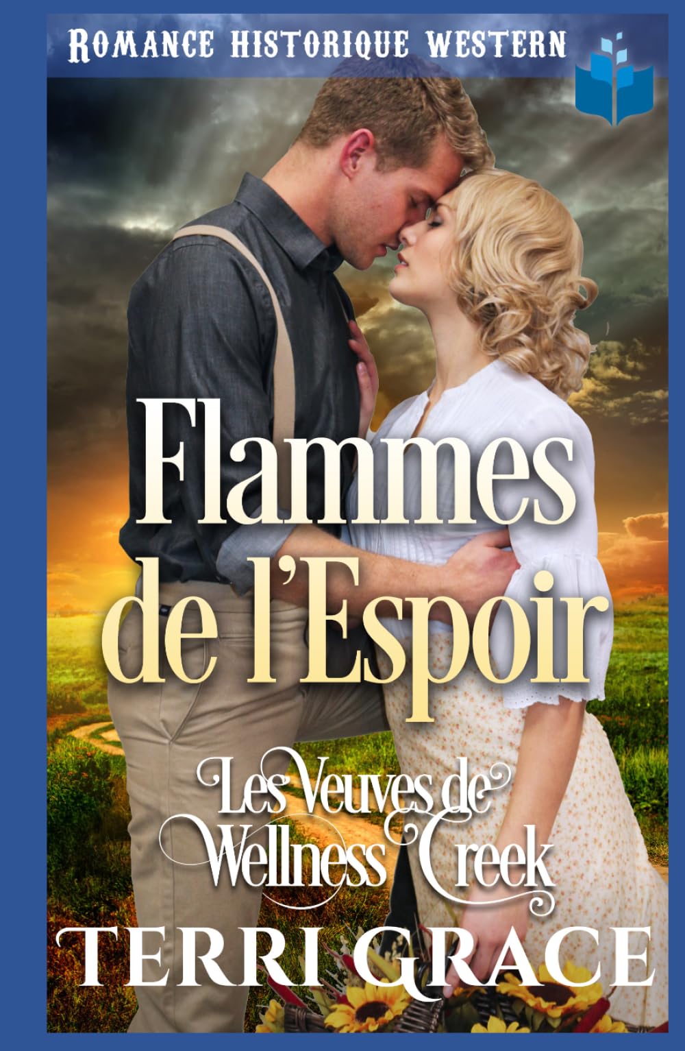 Flammes de l'Espoir: Romance Historique Western (Les Veuves de Wellness Creek)