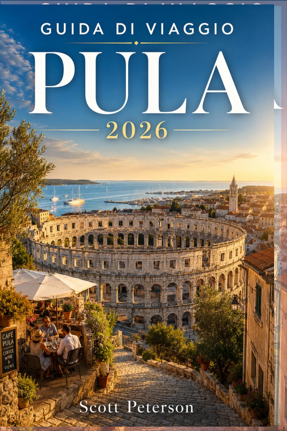 Guida di viaggio PULA 2026: Scopri spiagge, eredità romana, gemme nascoste ed esperienze locali nel paradiso costiero croato