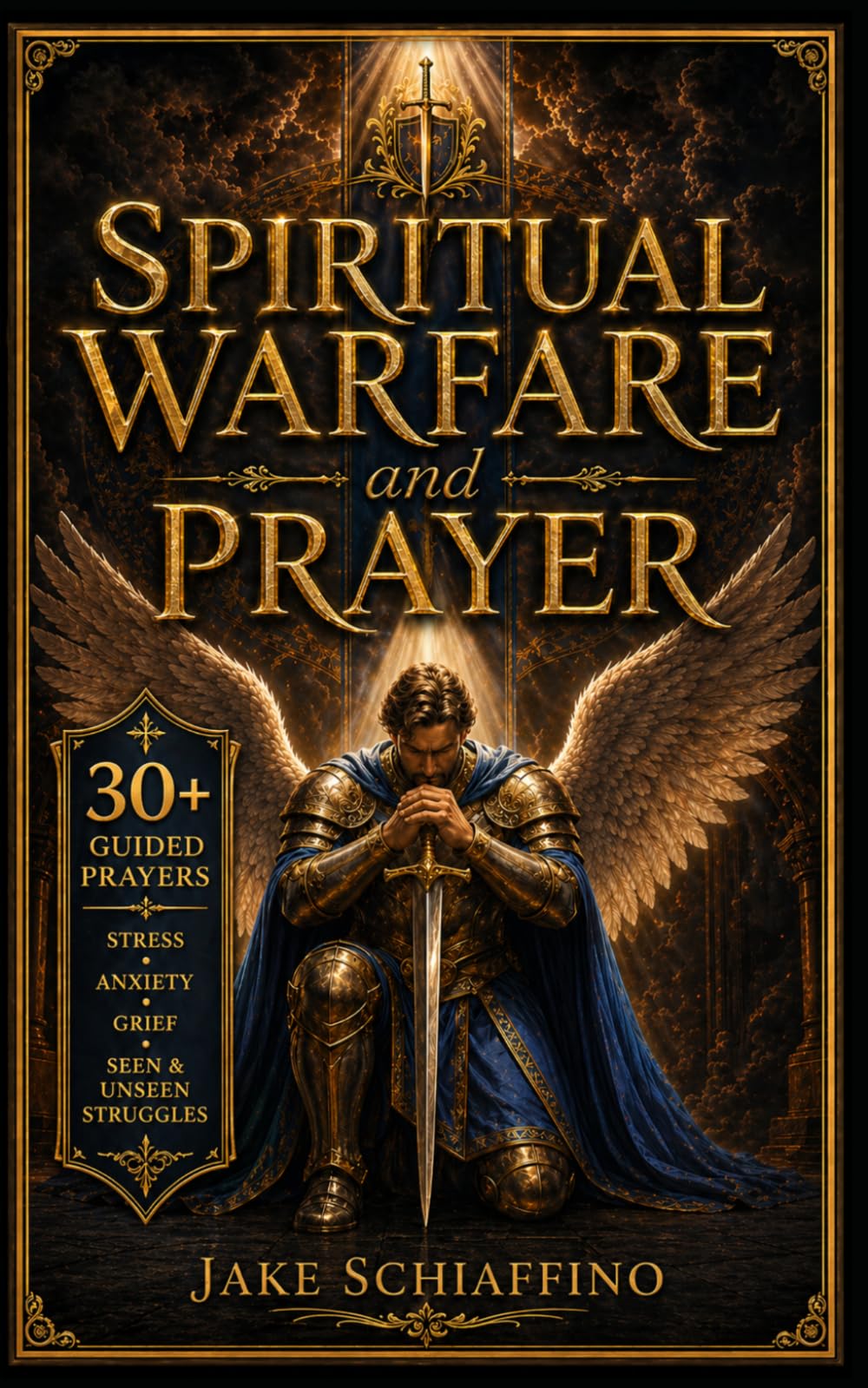 Spiritual Warfare and Prayer: Scripture-Based Prayers to Break Fear, Darkness, and Spiritual Attacks