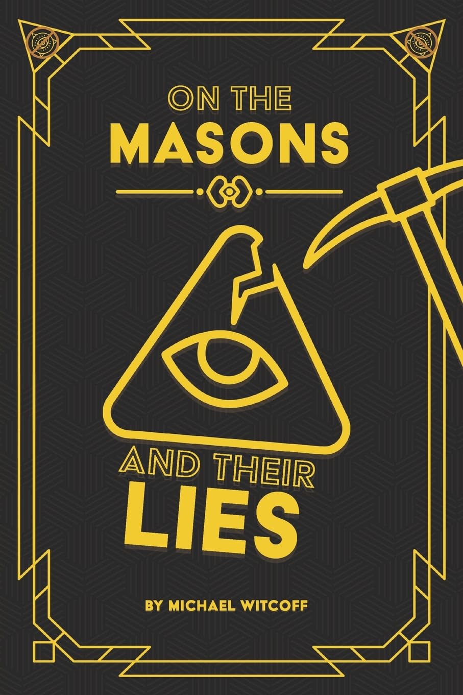 On The Masons And Their Lies: What Every Christian Needs To Know: 1 (Spiritual Warfare)