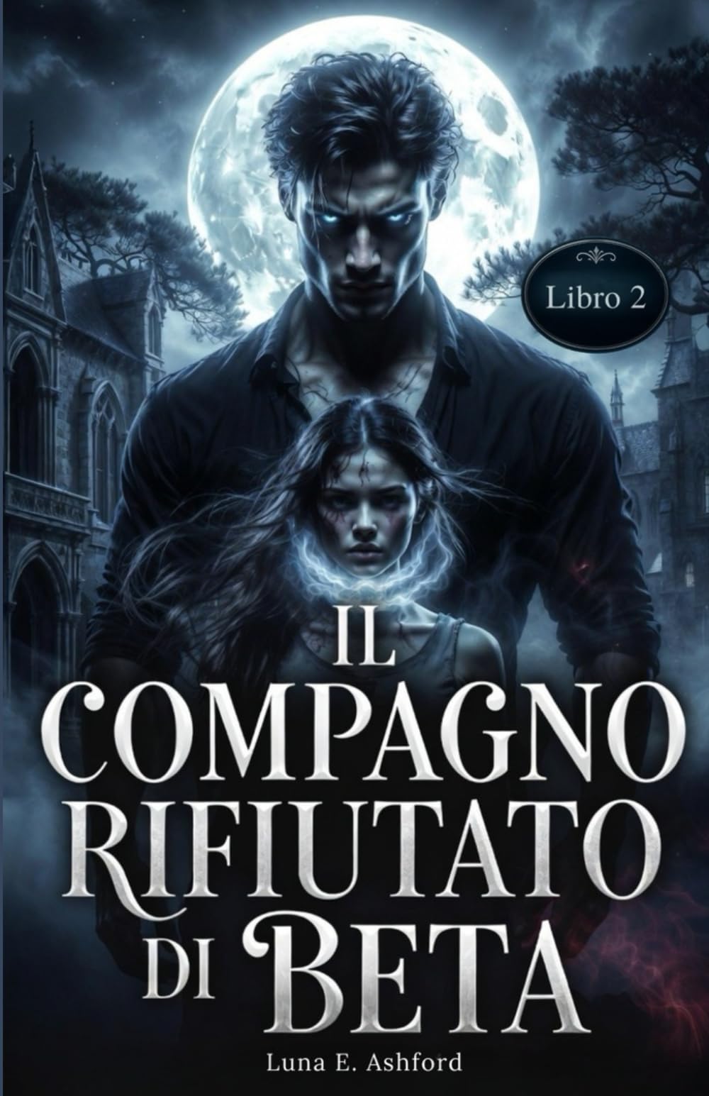 Il compagno rifiutato di Beta (La resa dei conti della spietata beta)