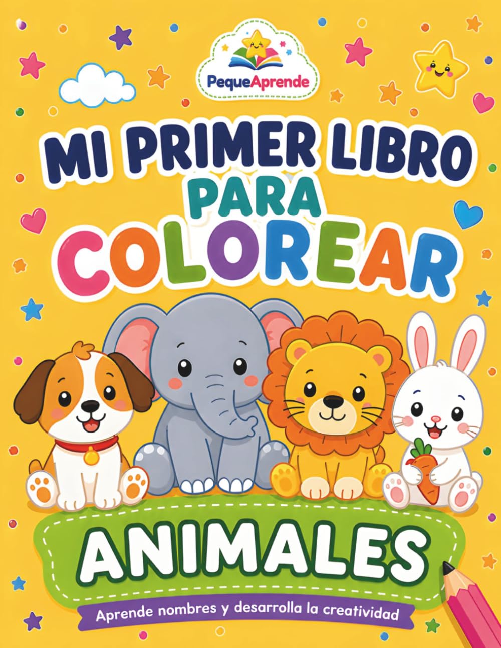Mi primer libro para colorear - Animales: Aprende nombres y desarrolla la creatividad