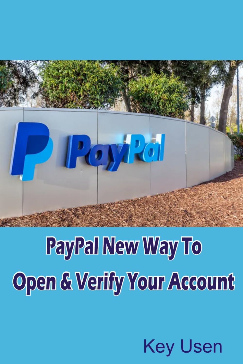 PayPal New Way To Open & Verify Your Account Paperback – Large Print, 30 Oct. 2023