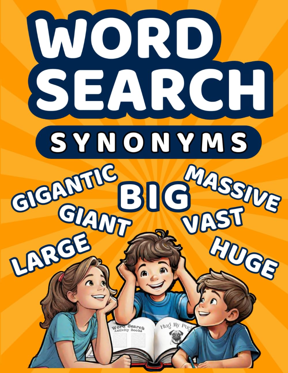 Word Search for Kids Ages 7-10: Synonym-themed word search book for kids who love to learn. Illustrations included on every page.