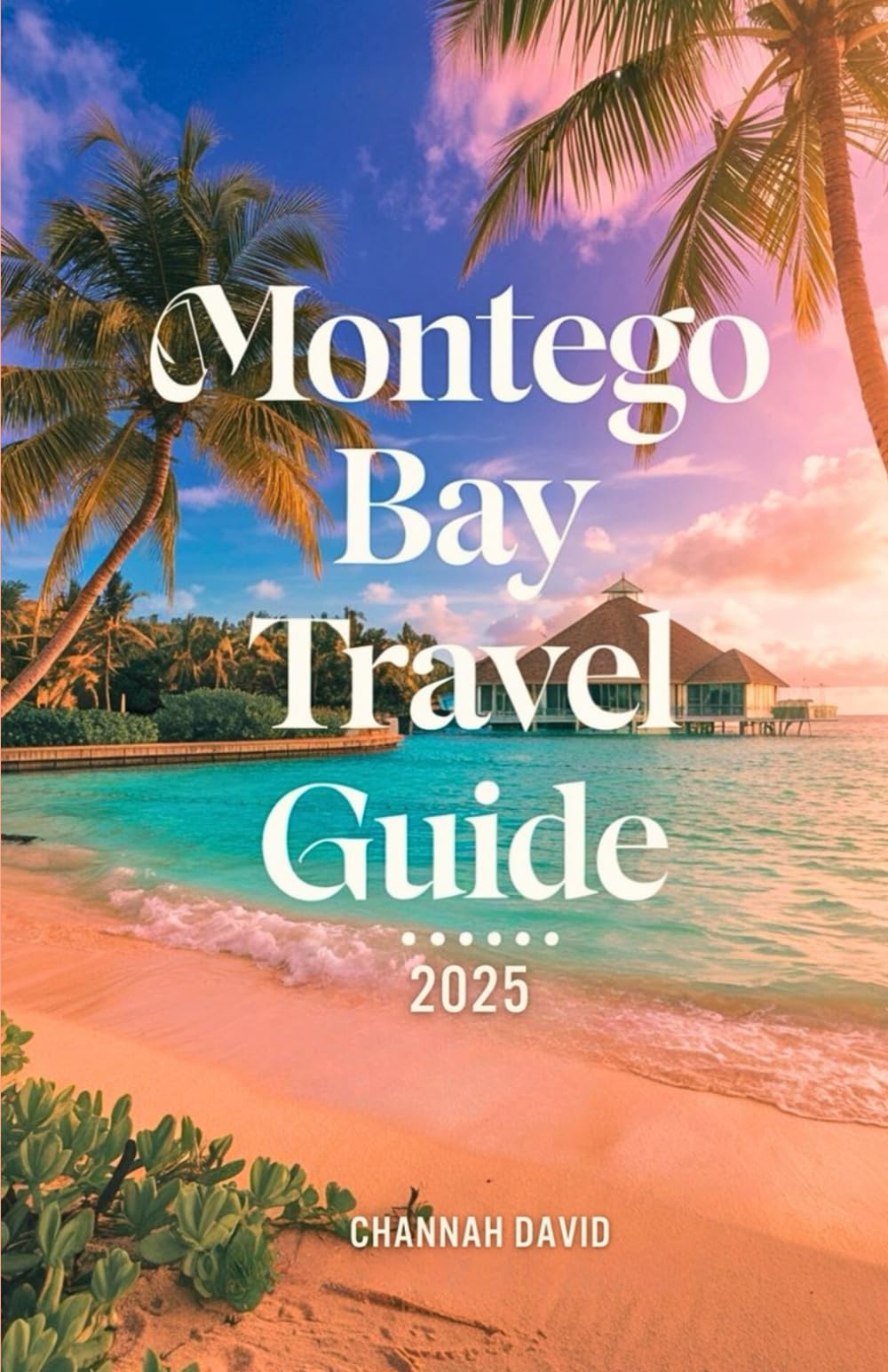 Montego Bay Travel Guide 2025: Discover the Beaches, Adventure Activities, and Cultural Experiences in Jamaica Paradise