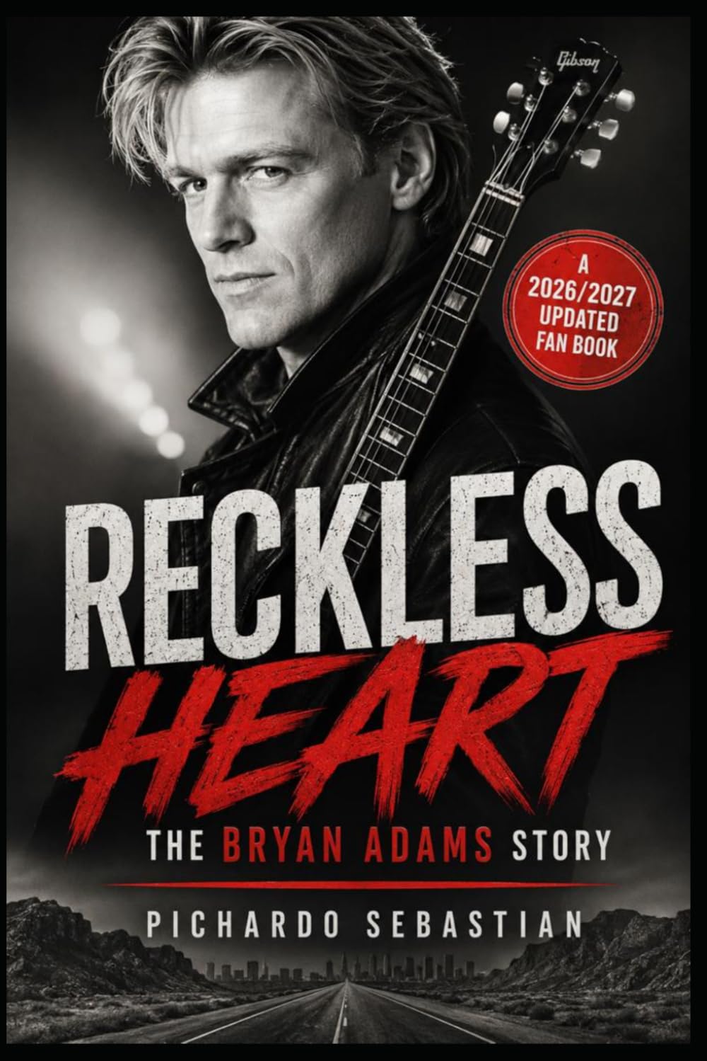 RECKLESS HEART: The Bryan Adams Story