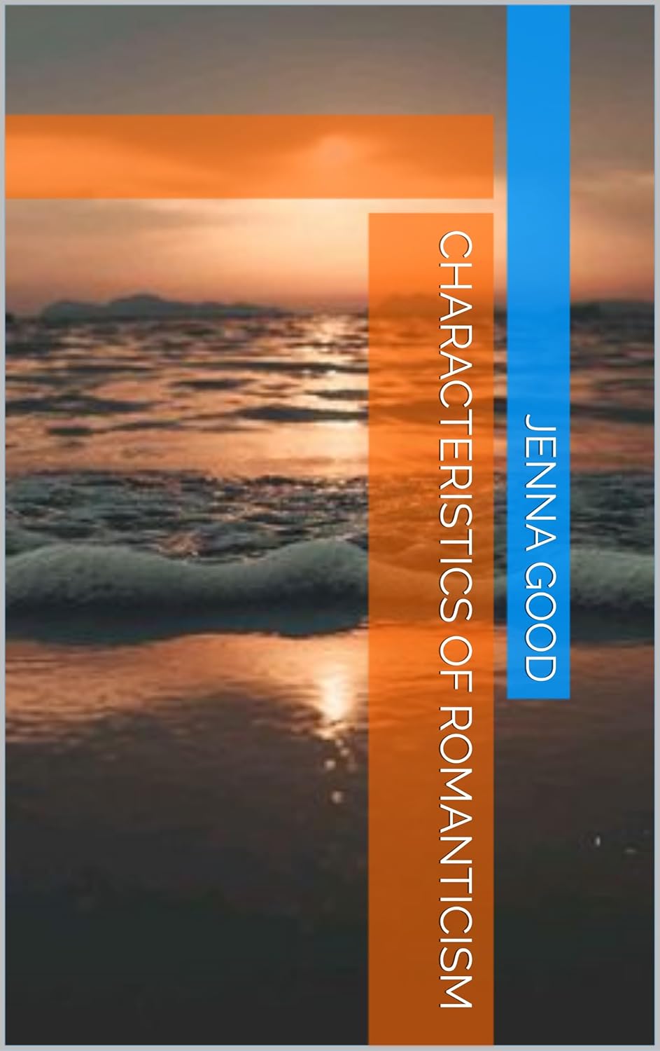Characteristics of Romanticism eBook Good, Jenna Amazon.in Kindle
