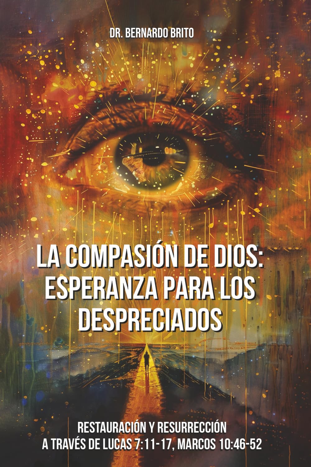 La Compasión de Dios: Esperanza para los Despreciados