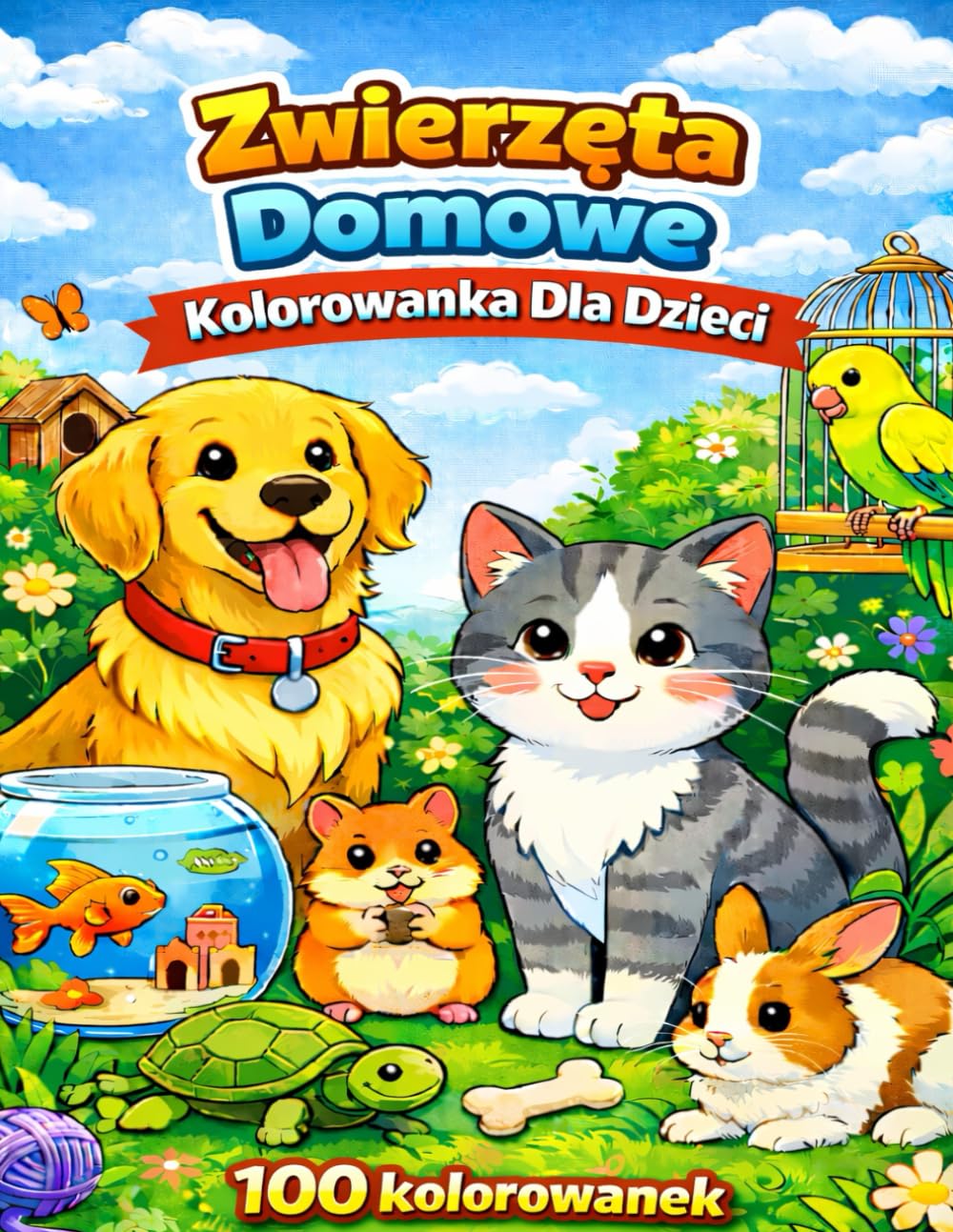 Zwierzęta Domowe: 100 Kolorowanek dla Dzieci