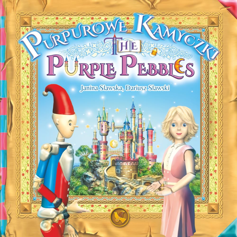 The Purple Pebbles · Purpurowe kamyczki: A timeless, inspirational fairy tale that teaches the importance of prudence in pursuing one's dreams. An English-Polish edition. (Dryflandia Bilingual)