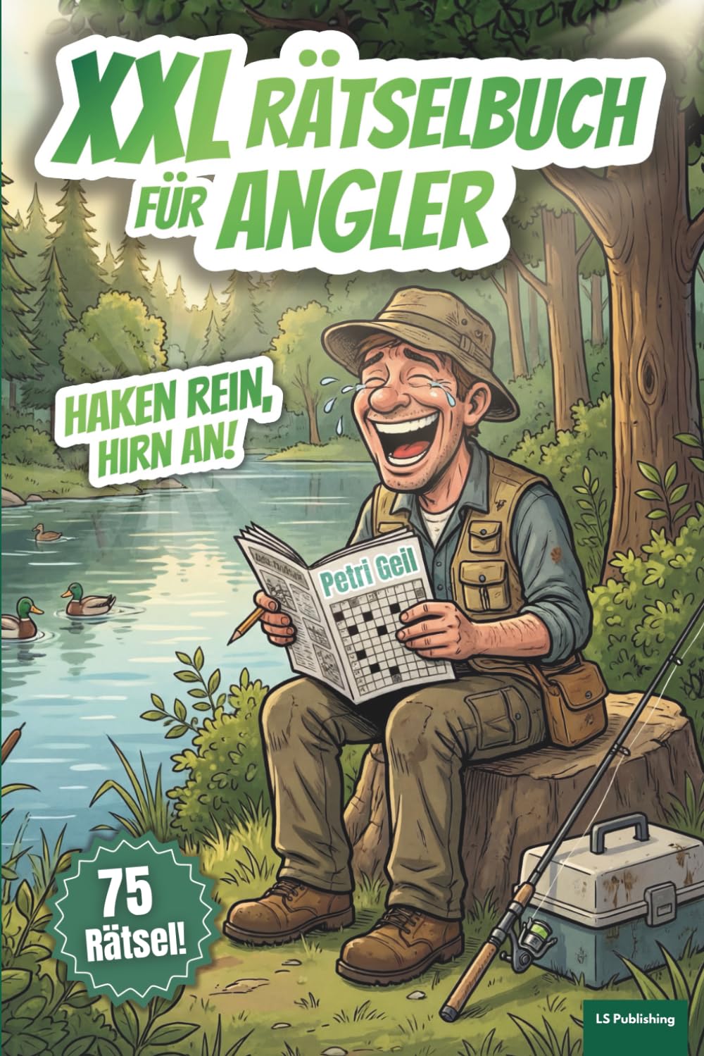 XXL Rätselbuch für Angler: Lustiges Geschenk für Angler und Fischer, 75 Rätsel auf 120 Seiten, das perfekte Angelbuch für jung und alt. Inklusive Lösungen (XXL Rätselspaß für Arbeit & Freizeit)