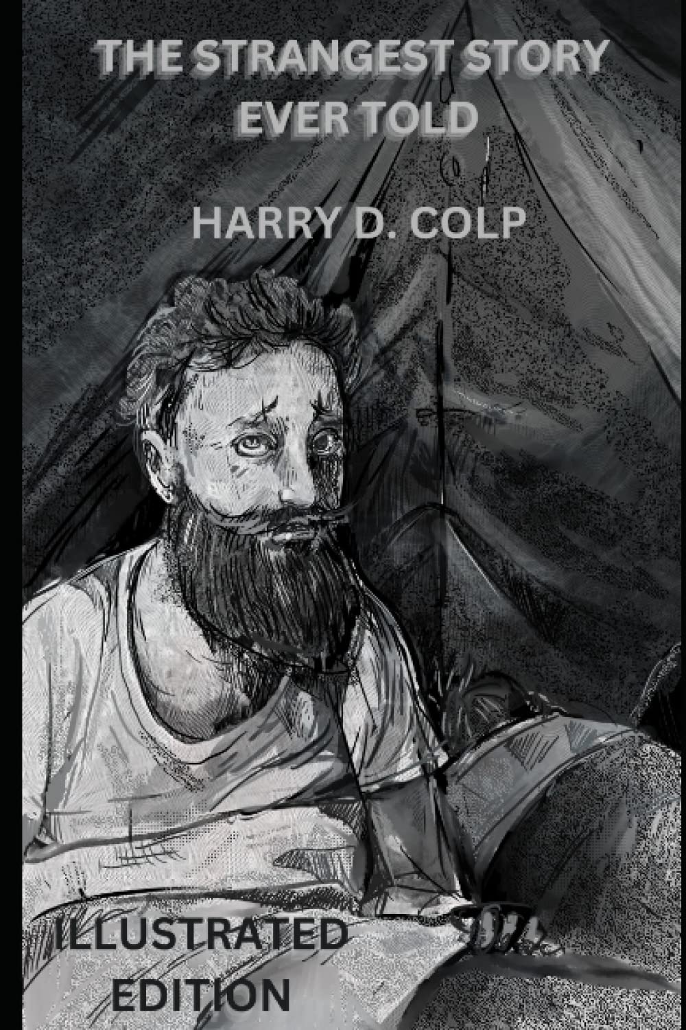 The Strangest Story Ever Told: Illustrated Edition