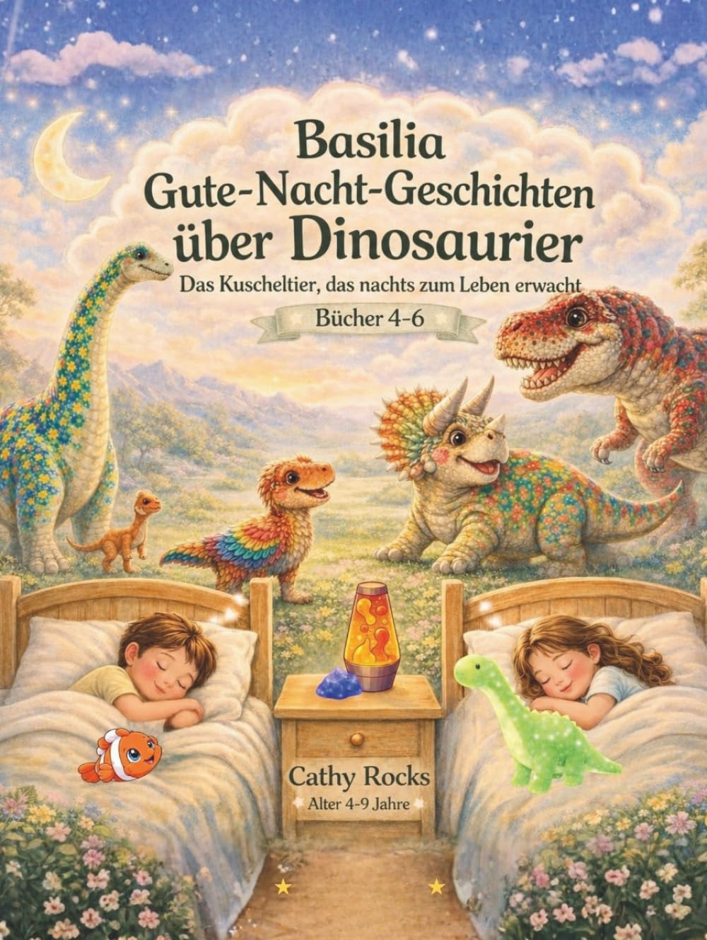 Basilia - Gute-Nacht-Geschichten über Dinosaurier: Sammelband 2: Bücher 4-6