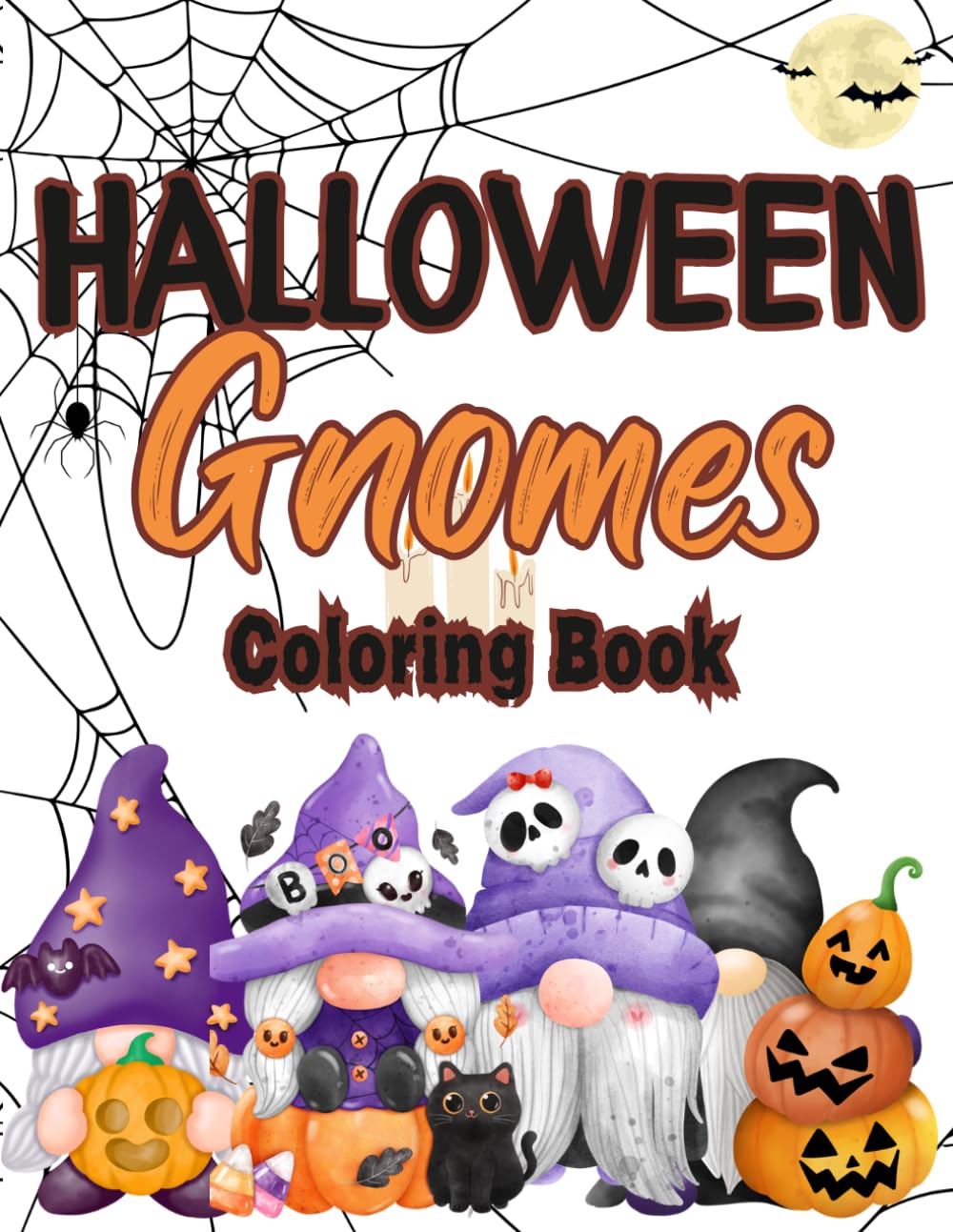 Halloween Gnomes Coloring Book: Cute Halloween Autumn Gnomes Coloring Book for Adults, Spooky Halloween Gift For Adults & Teens.
