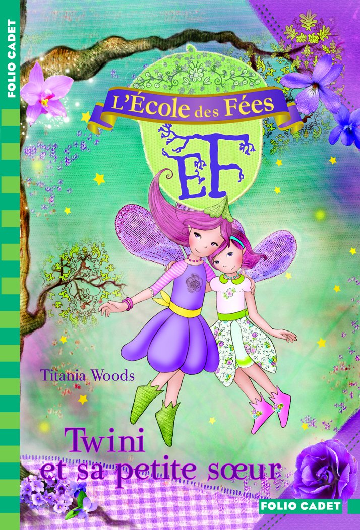 L'École des Fées, 9 : Twini et sa petite soeur (Folio Cadet)