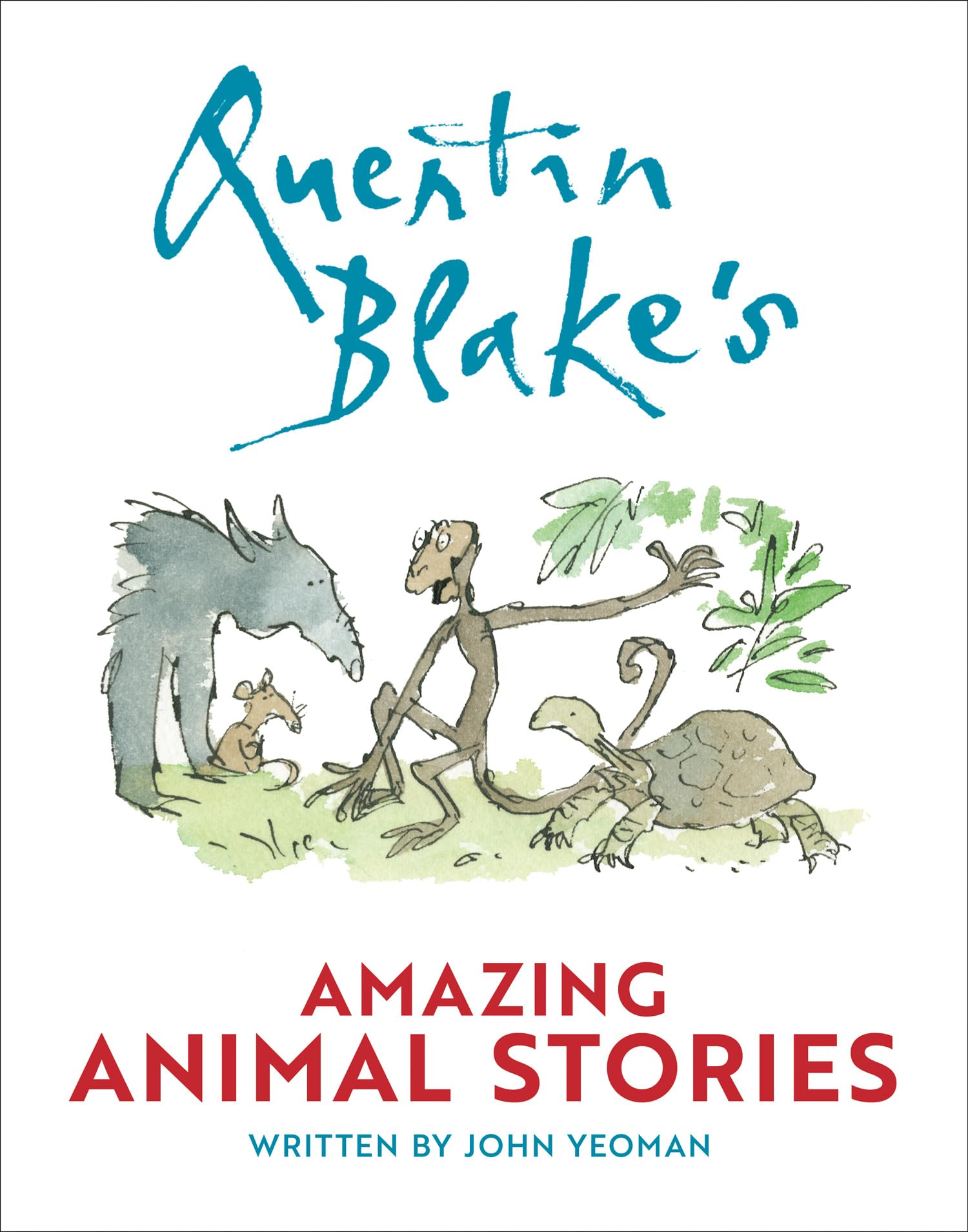 Quentin Blake's Amazing Animal Stories by John Yeoman, Quenti... - 9780008778538