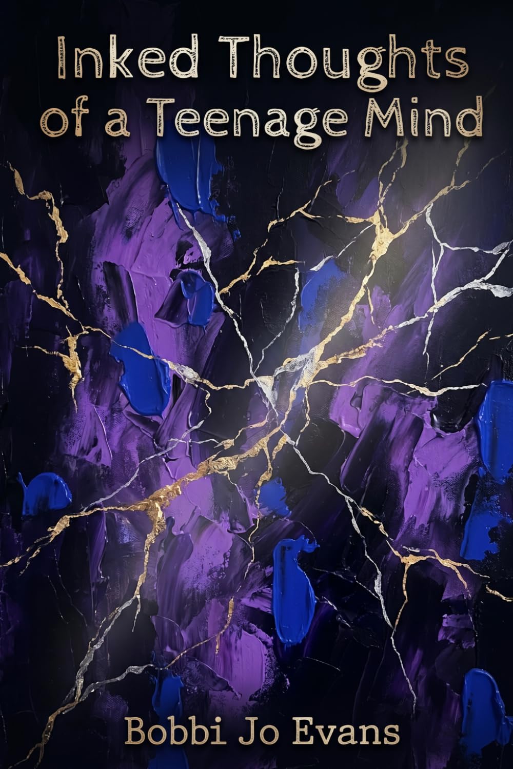 Inked Thoughts of a Teenage Mind: Poems and Prose from my Teenage Years