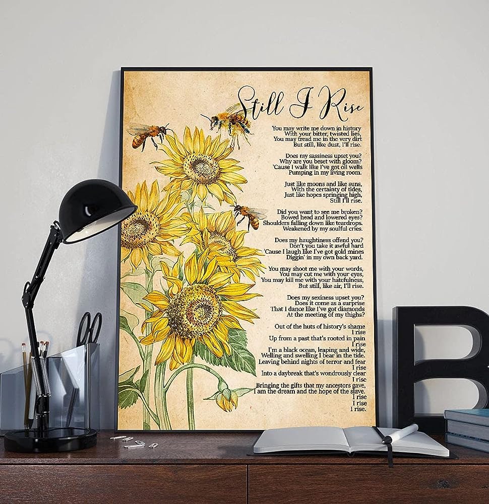 Still I Rise Sunflower Poster Maya Angelou Still I Rise Inspirational Poem S Motivational Home Decor Maya Angelou Poem Metal Sign Poster 8X12 inches