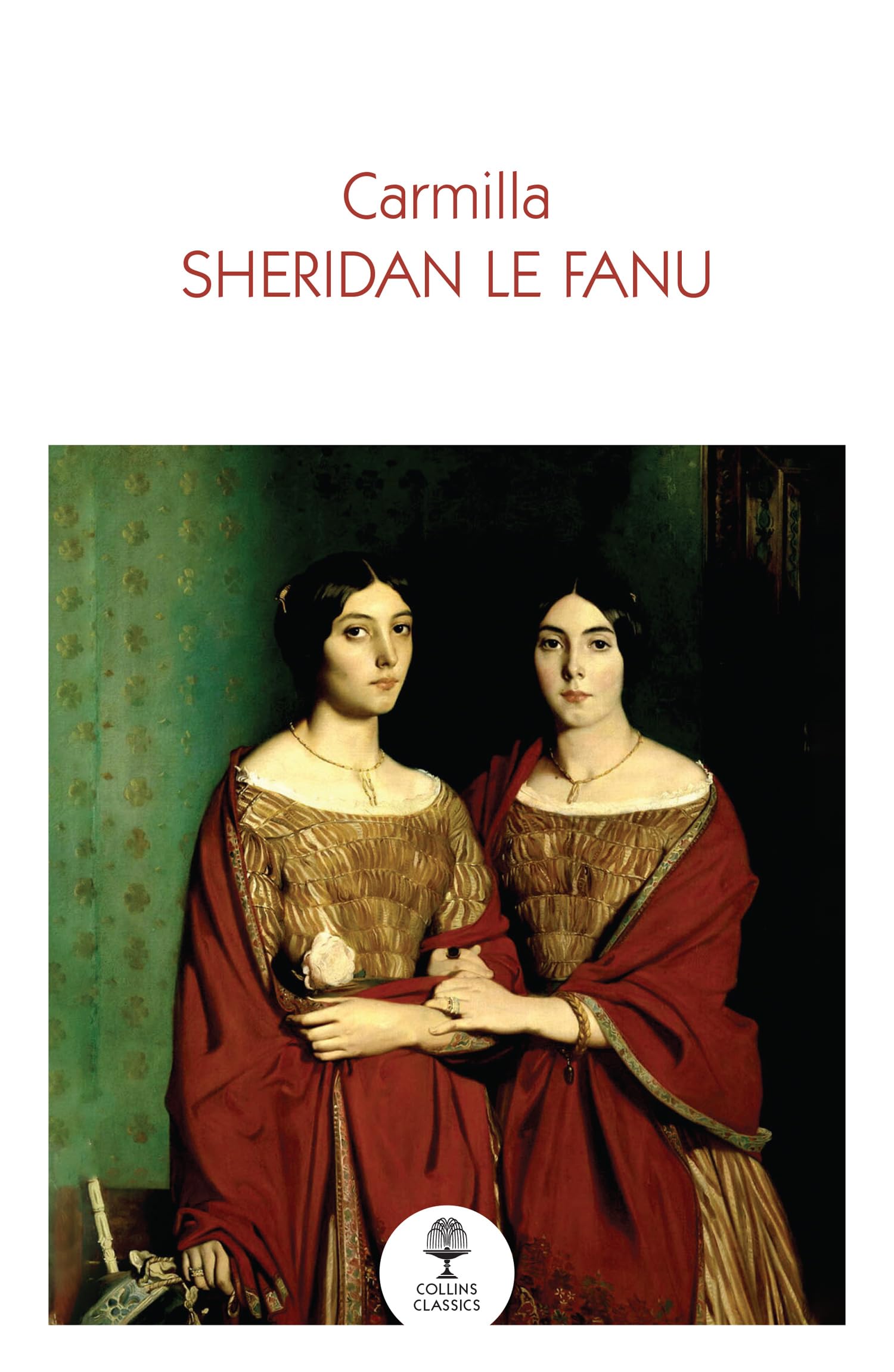 Carmilla: An Essential Gothic Classic of Victorian Psychological Horror (Collins Classics)