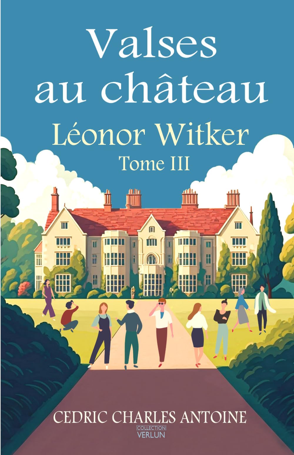 Valses au château: Léonor Witker - Tome III