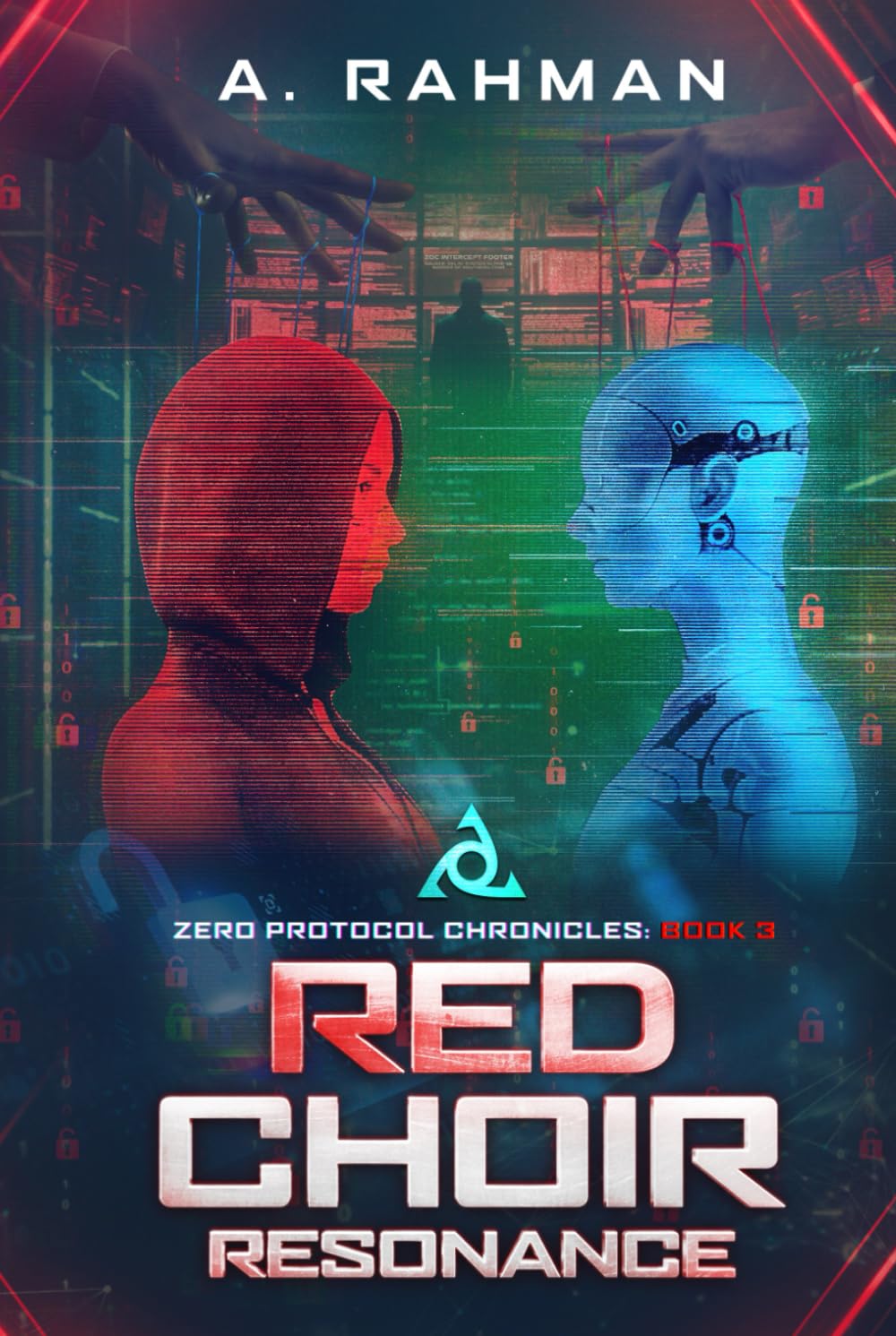 Red Choir Resonance: Zero Protocol Chronicles: Book 3 (Zero Protocol Chronicles: Arc 1 (Books 1 - 10))
