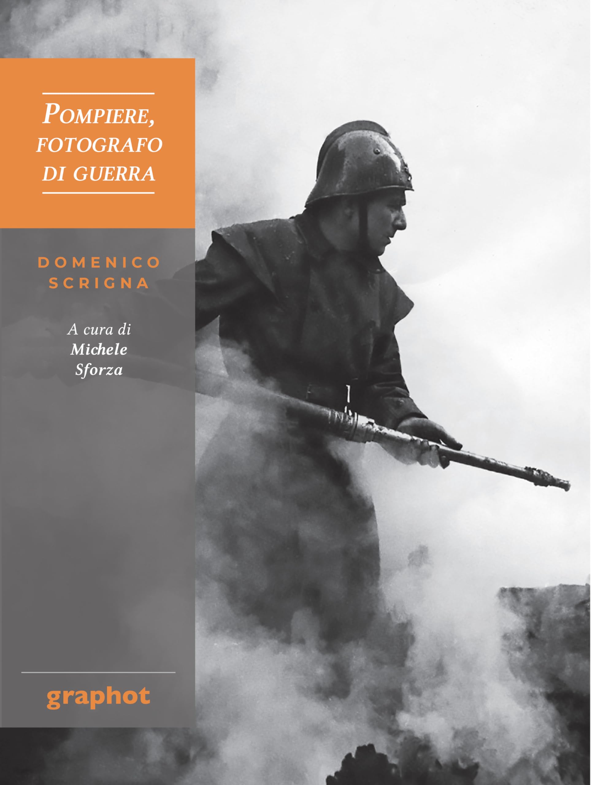 Pompiere, Fotografo Di Guerra. Domenico Scrigna - 4