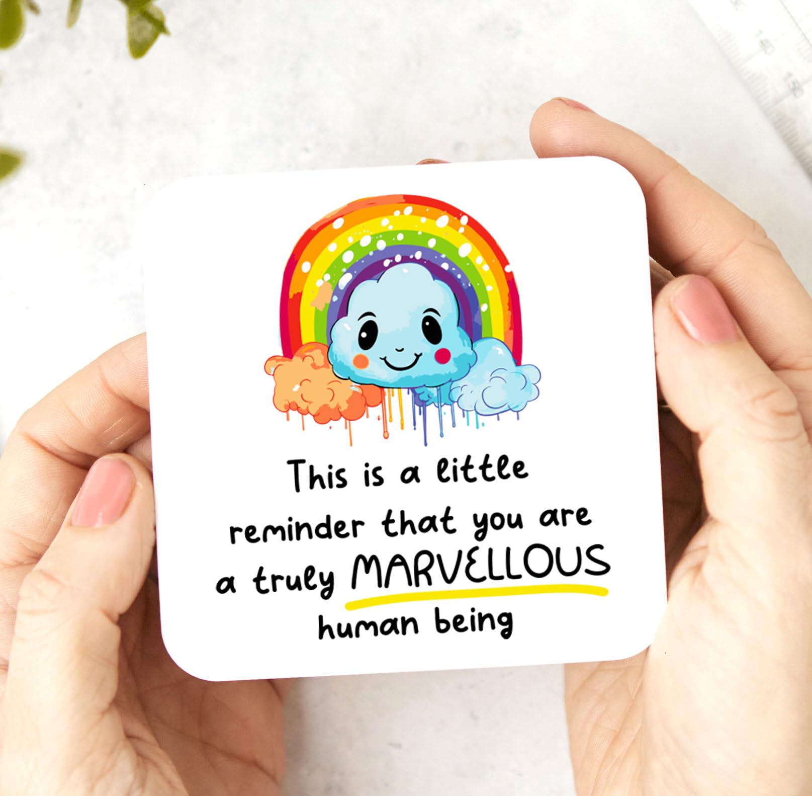 Sottobicchiere “You Are A Truly Marvellous Human Being” – Regalo Amicizia Arcobaleno 9x9 Cm Antigraffio