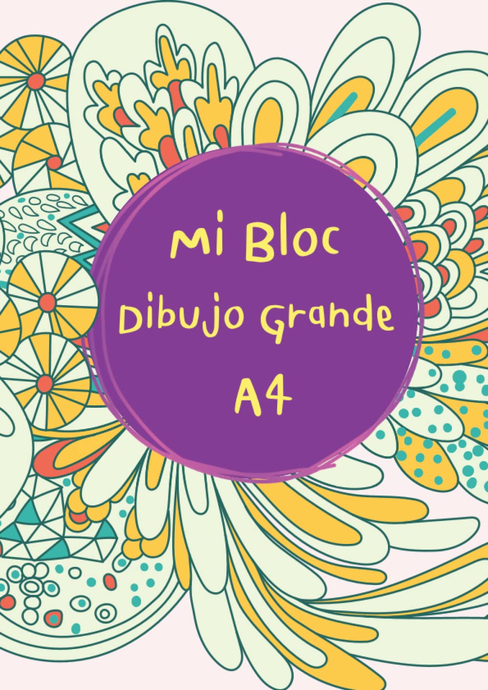 Mi Bloc Dibujo Grande A4: Libreta Blog con 100 hojas en blanco Tapa Blanda Encolado para Dibujar con Crayones, Lápices de Colores y Rotuladores Ideal ... Actividades de Manualidades de Niños y Niñas.