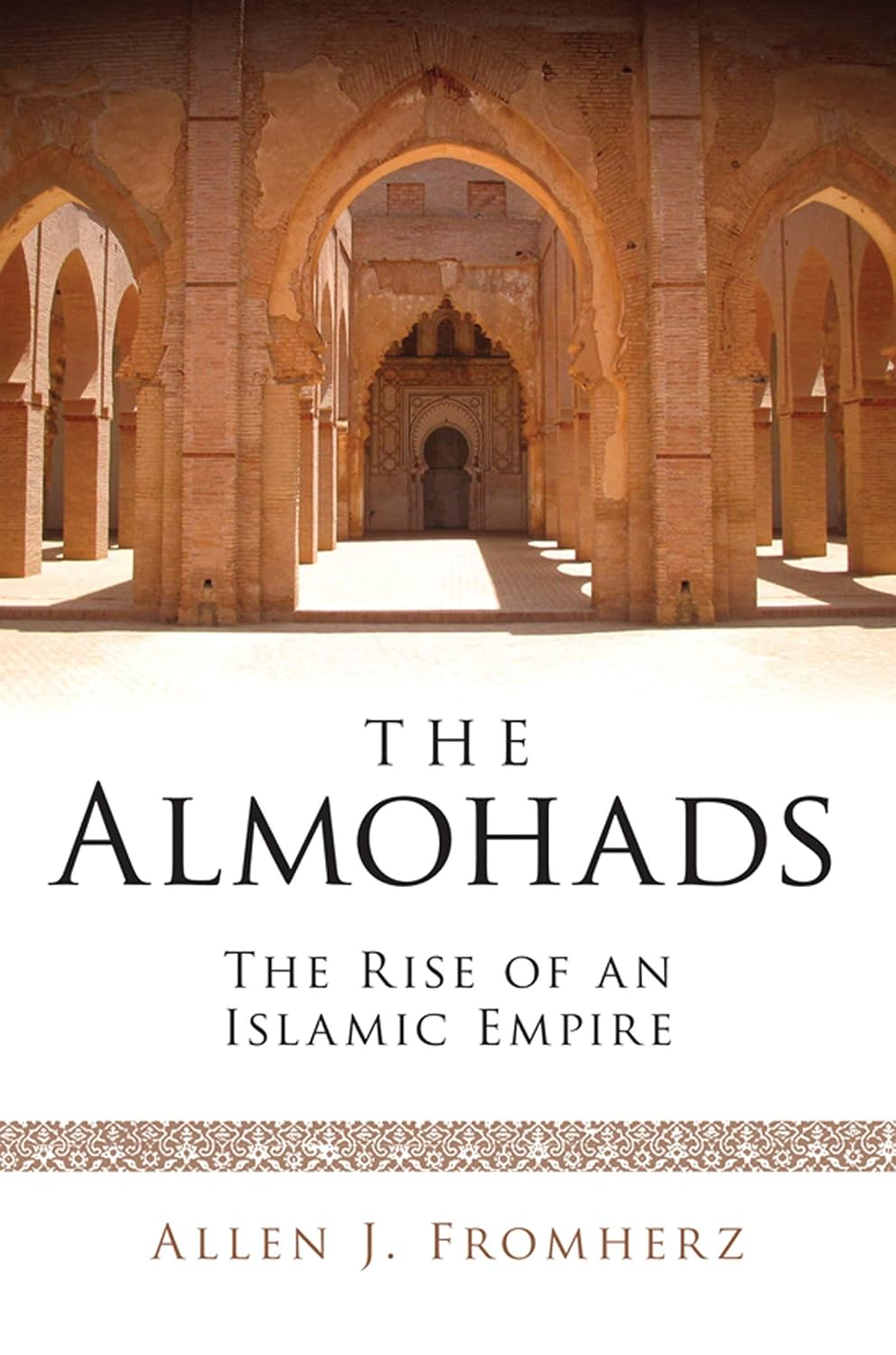 Amazon | The Almohads: The Rise of an Islamic Empire (Library of Middle ...