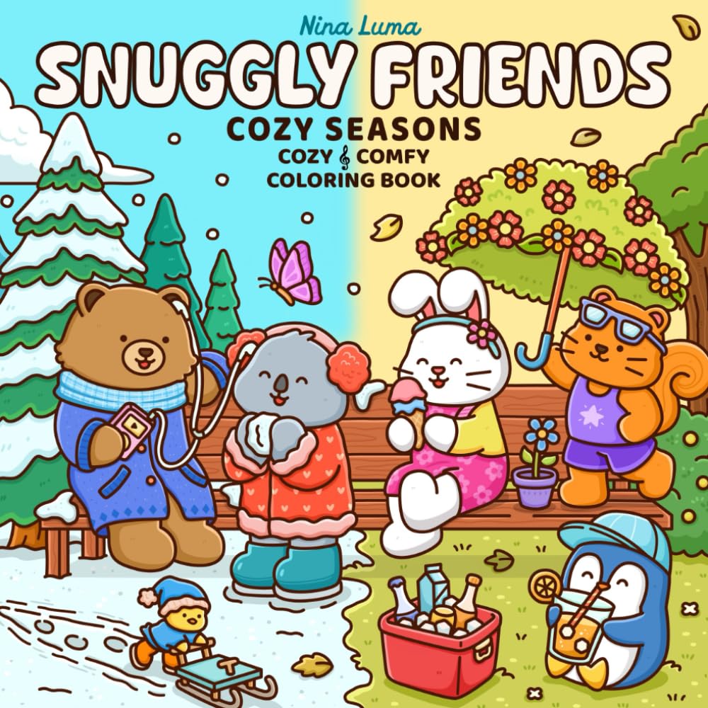 Snuggly Friends - Cozy Seasons: Cozy & Comfy Coloring Book for Adults and Teens with Cute and Fuzzy Animal Friends, Spring Summer Fall Winter Scenes, Hygge Vibes for Relaxation, and Exclusive Music