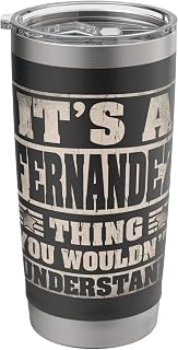 Fernandez Last Name Tumbler It's A Fernandez Thing Stainless Steel Insulated Tumbler