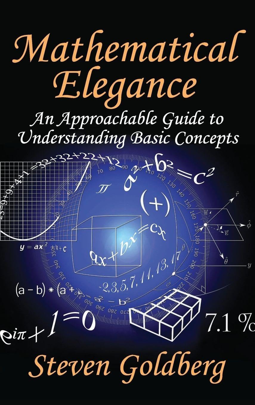 Buy Mathematical Elegance: An Approachable Guide to Understanding Basic Concepts — BookShops.in