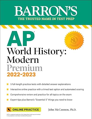 AP World History: Modern Premium, 2022-2023: Comprehensive Review with 5 Practice Tests + an Online Timed Test Option (Barron's AP)