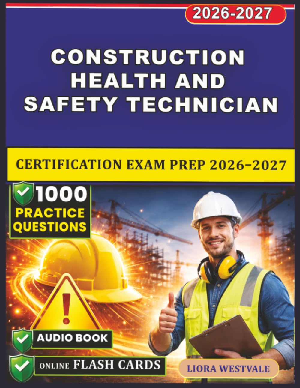 Construction Health and Safety Technician Certification Exam Prep 2026–2027