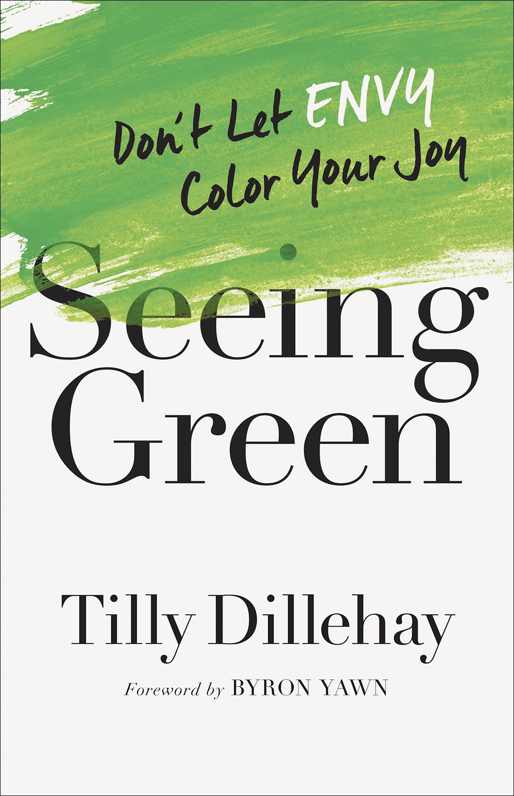 Seeing Green: Don't Let Envy Color Your Joy