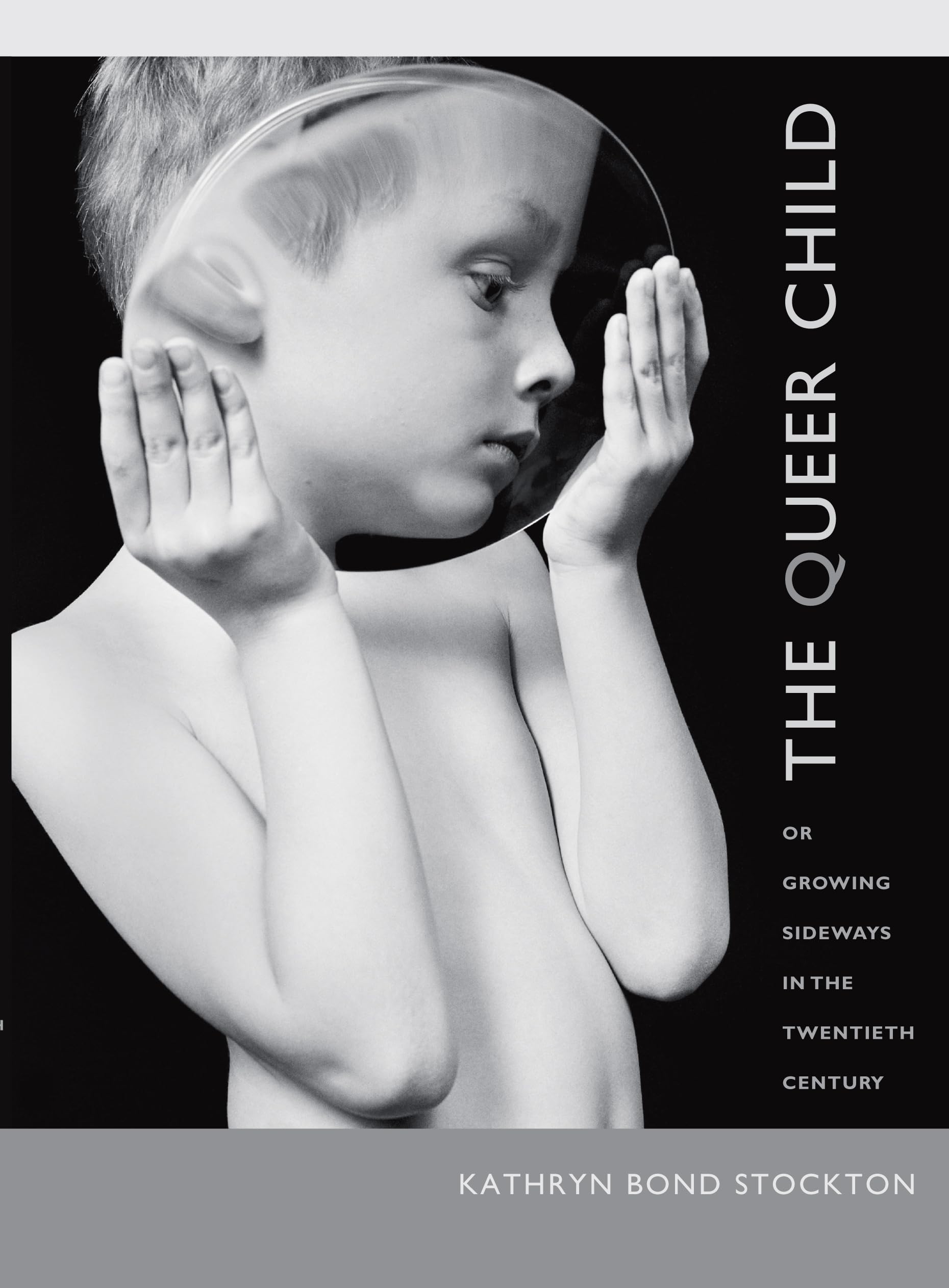 The Queer Child, or Growing Sideways in the Twentieth Century Stockton Paperback