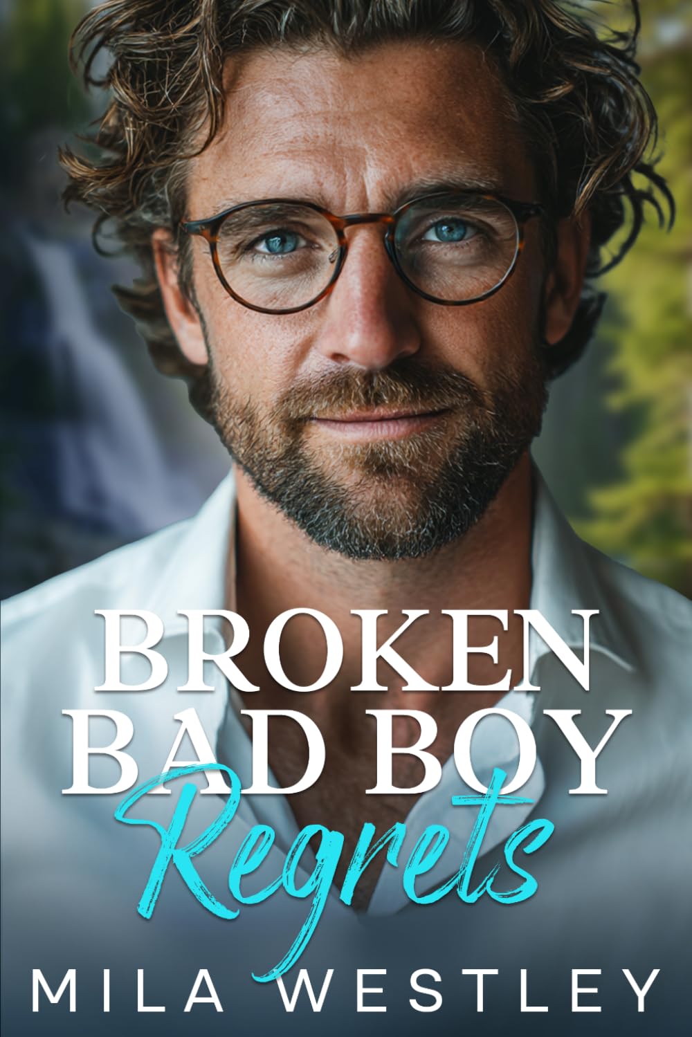 Broken Bad Boy Regrets: A Mistaken Identity Enemies to Lovers Romance