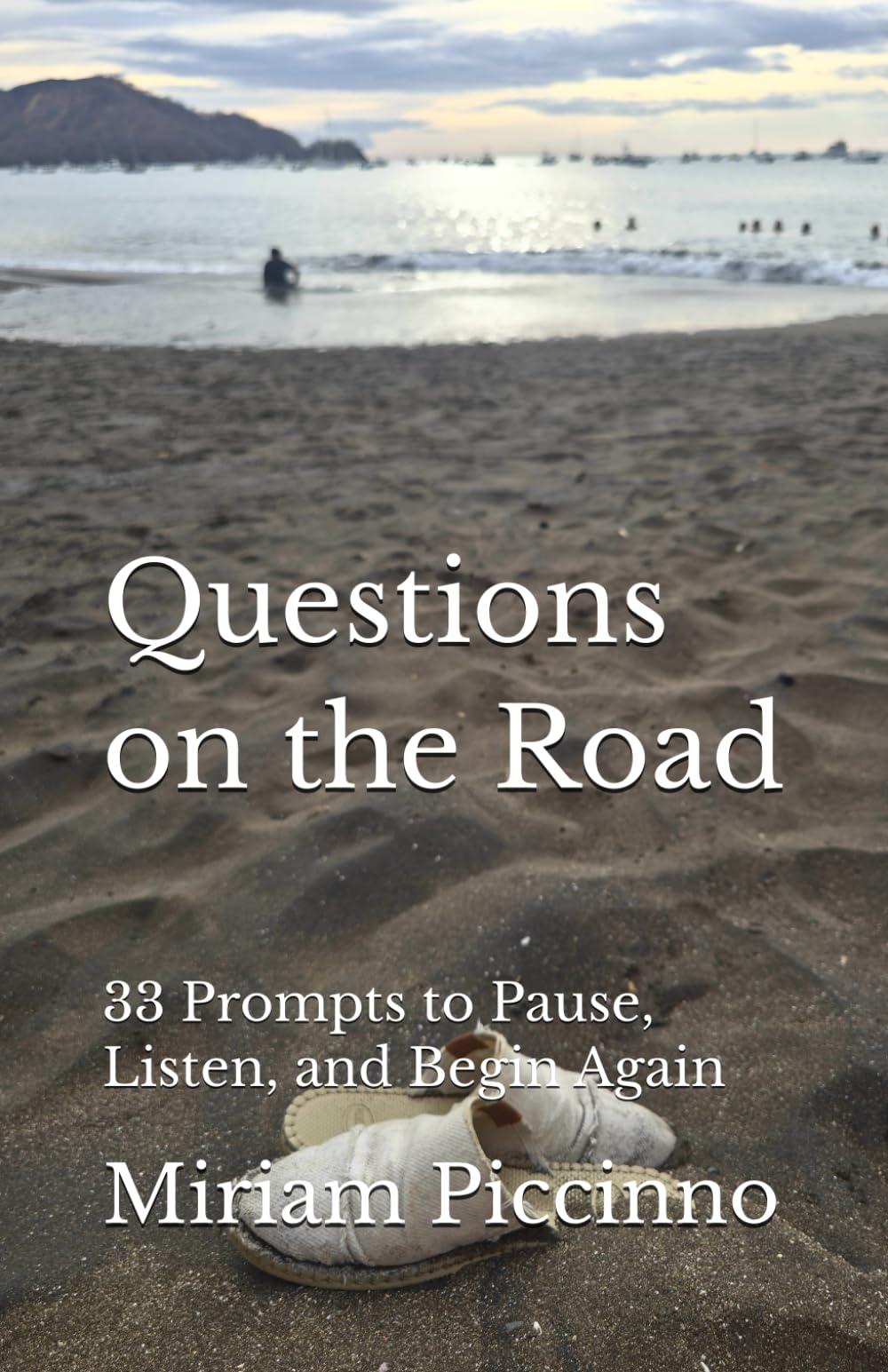 Questions on the Road: 33 Prompts to Pause, Listen, and Begin Again